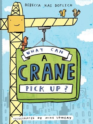 cover image of What Can a Crane Pick Up?